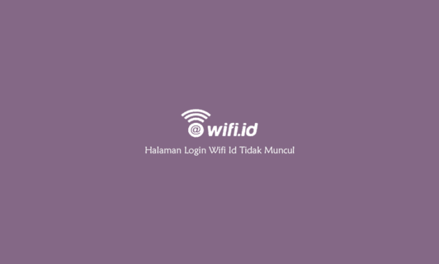 welcome2.wifi.id login tidak muncul