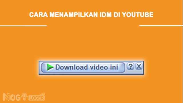 4 Cara Menampilkan IDM Di Youtube [Chrome, Mozilla, UC, Opera)