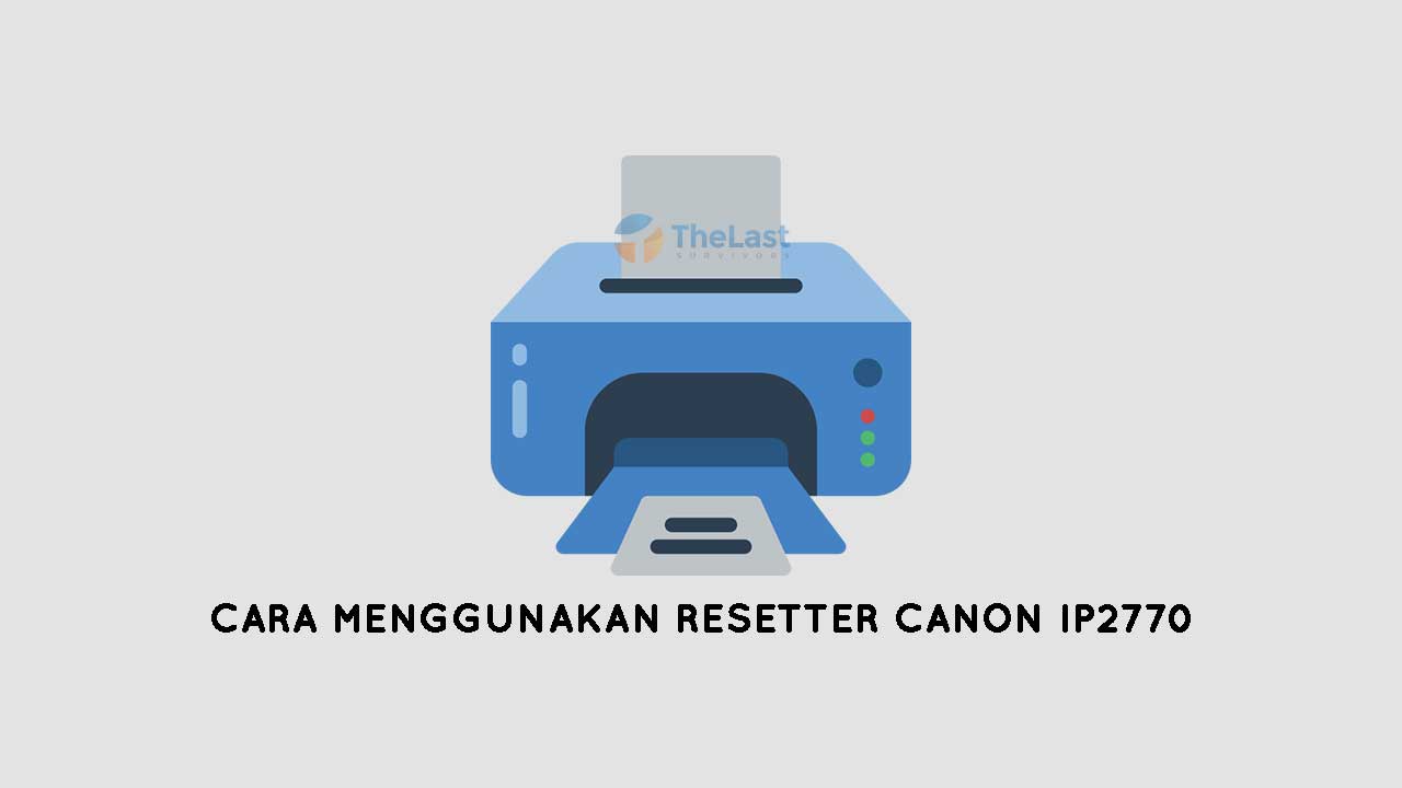 √ 2 Cara Reset Printer Canon IP2770 Infus Secara Total ...