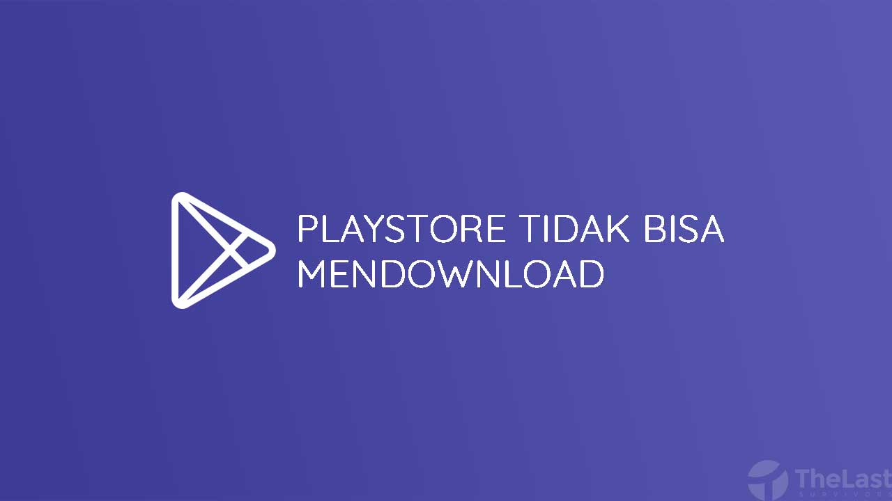 √ 10 Cara Mengatasi Play Store Tidak Bisa Download (SOLVED)