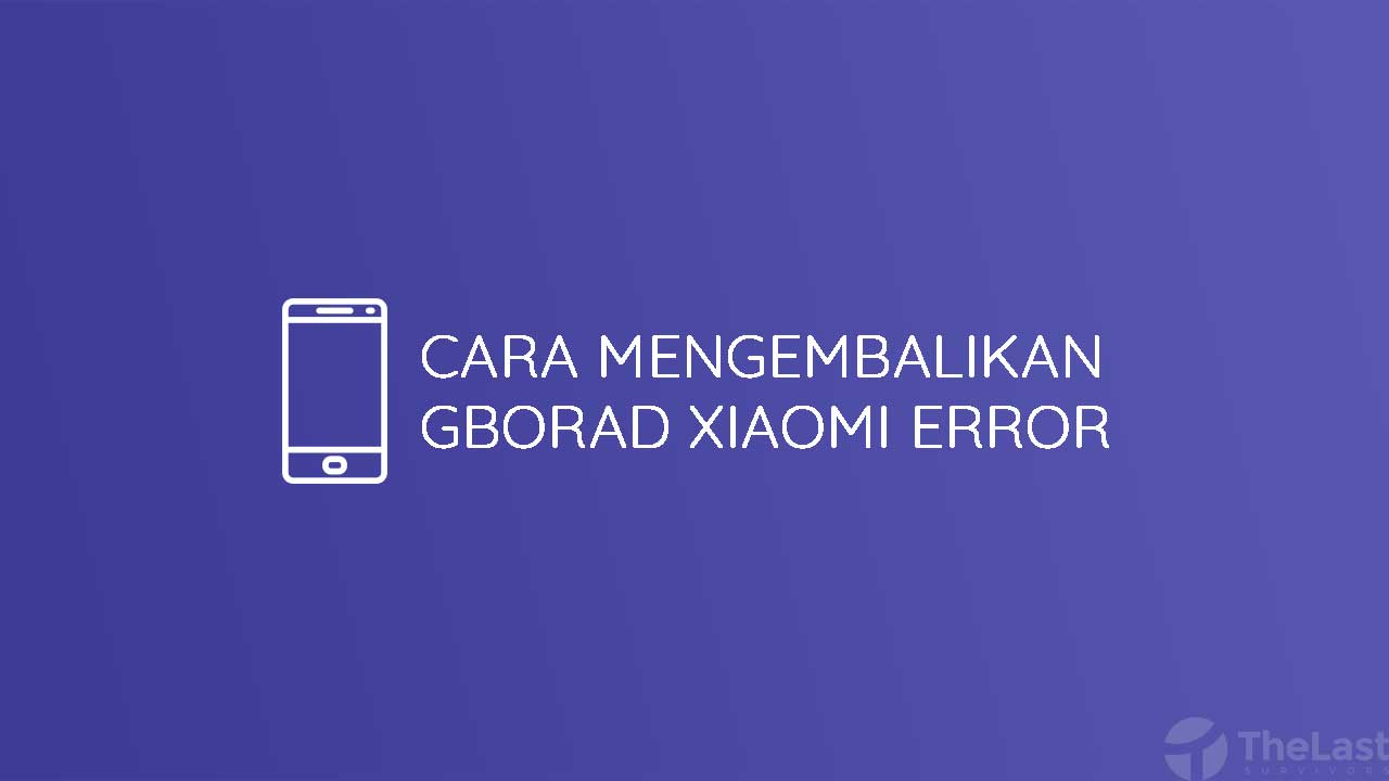 √ Cara Ampuh Mengatasi Gboard Xiaomi Error Dalam 6 Langkah