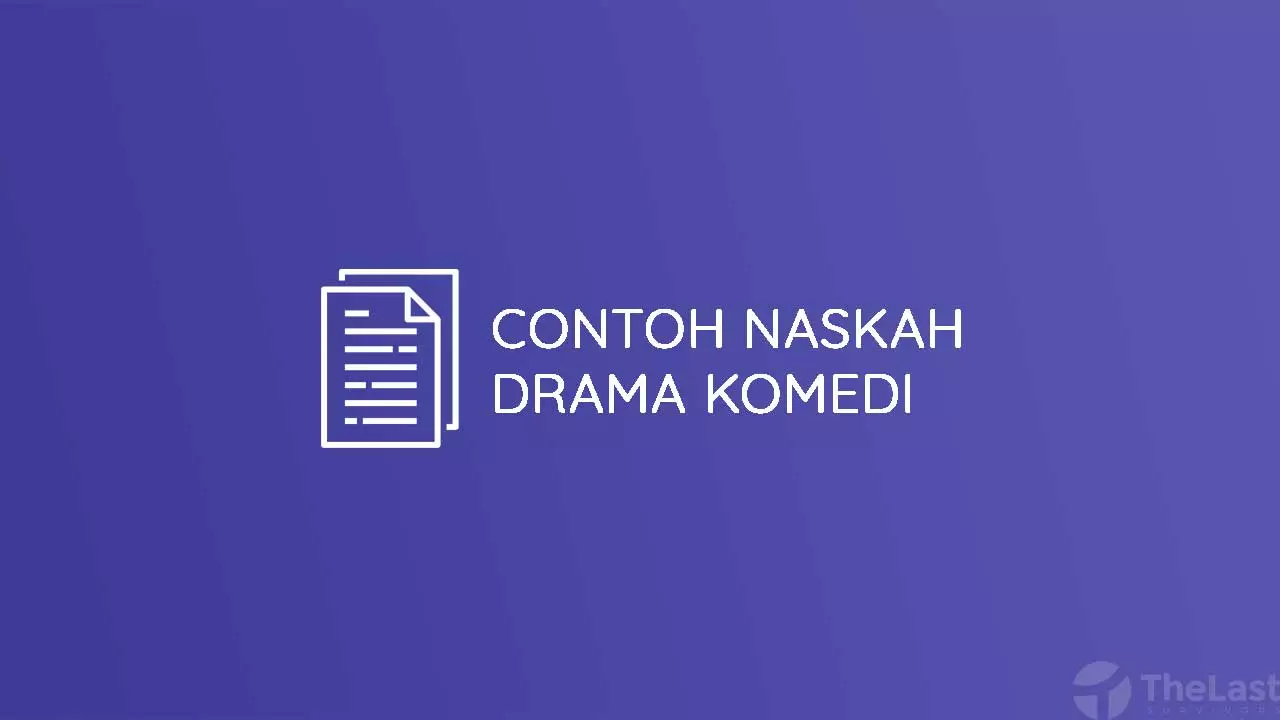 10 Contoh Naskah Drama Komedi Persahabatan Cinta Sekolah