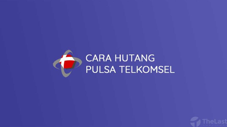 √ 3 Cara Hutang (Pinjam) Pulsa Telkomsel ke Nomor Sendiri